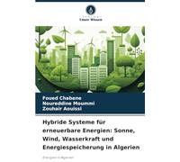 Hybride Systeme für erneuerbare Energien: Sonne, Wind, Wasserkraft und Energiespeicherung in Algerien: Energien in Algerien