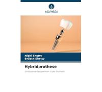 Hybridprothese: Umfassende Perspektiven in der Prothetik