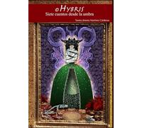 Hybris: Siete cuentos desde la umbra
