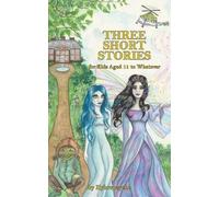 Hybropsyche Three Short Stories: for Kids Aged 11 to Whatever (Tascabile)