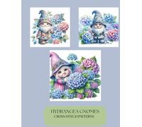 HYDRANGEA GNOMES CROSS STITCH PATTERNS