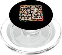 Hydrate and Mind Your Business Funny Daying Groovy PopSockets PopGrip per MagSafe