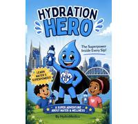 Hydration Hero: The Superpower Inside Every Sip!
