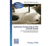 Hydraulic Fracturing in the United States: A road to energy independence or environmental catastrophe?