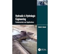 Hydraulic & Hydrologic Engineering: Fundamentals and Applications