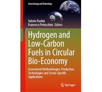 Hydrogen and Low-carbon Fuels in Circular Bio-economy: Assessment Methodologies, Production Technologies and Sector-specific Applications