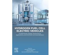 Hydrogen Fuel Cell Electric Vehicles: Fundamentals, Design, Performance, Applications, and Ai-driven Commercialization
