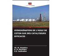 HYDROGÉNATION DE L'HUILE DE COTON SUR DES CATALYSEURS EFFICACES