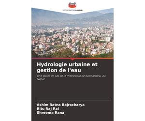 Hydrologie urbaine et gestion de l'eau: Une étude de cas de la métropole de Katmandou, au Népal
