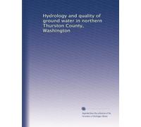 Hydrology and quality of ground water in northern Thurston County, Washington