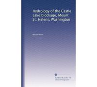 Hydrology of the Castle Lake blockage, Mount St. Helens, Washington