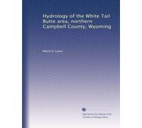 Hydrology of the White Tail Butte area, northern Campbell County, Wyoming
