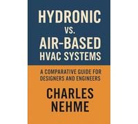 Hydronic vs. Air-Based HVAC Systems: A Comparative Guide for Designers and Engineers