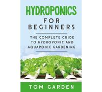 Hydroponics For Beginners di Tom Garden, 2021, Youcanprint