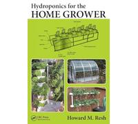 Hydroponics for the Home Grower by Resh, Howard M.