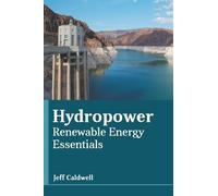 Hydropower: Renewable Energy Essentials (Copertina rigida)