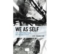 Hye Young Kim We as Self (Copertina rigida)