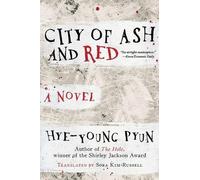 Hye-Young Pyun City of Ash and Red (Copertina rigida)