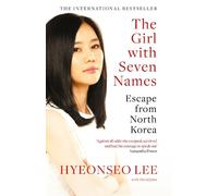 Hyeonseo Lee The Girl with Seven Names (Tascabile)