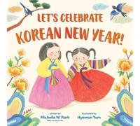 Hyewon Yum Michelle W. Park Let's Celebrate Korean New Year (Copertina rigida)