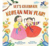 Hyewon Yum Michelle W. Park Let's Celebrate Korean New Year (Copertina rigida)