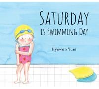 Hyewon Yum Saturday Is Swimming Day (Copertina rigida)