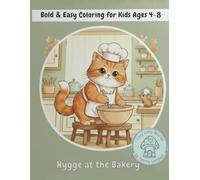Hygge at the Bakery: A Bold & Easy Coloring Adventure for Kids Ages 4-8