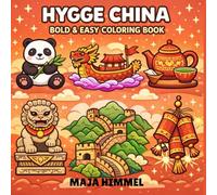 Hygge China Bold & Easy Coloring Book: 40 Cute and Cozy Asia Themed Designs for Kids an Adults