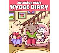 Hygge Diary: Cozy Cuties Coloring Journal Filled with Uplifting Prompts and Beautiful Designs to Spark Creativity