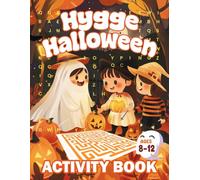 Hygge Halloween Activity Book Ages 8-12: Exciting Challenges with Puzzles, How to Draw, and Engaging Activities for an Unforgettable Halloween Adventure!
