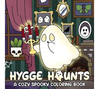Hygge Haunts: Fall Coloring Book for Adults & Teens Featuring Cute Creepy Animal Characters in Cozy Halloween Scenes for Relaxation