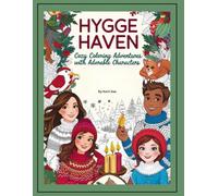 "Hygge Haven: Cozy Coloring Adventures with Adorable Characters"