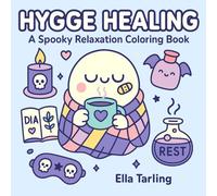 Hygge Healing - Spooky & Cozy Coloring Book for Relaxation: 40 Cute & Easy Designs for Stress Relief and Fun - Kids & Adults