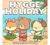 Hygge Holiday Coloring Book: Traveling the World Coloring Pages for Adults and Teens with Cozy Fuzzy Animal Characters in Super Cute Illustrations