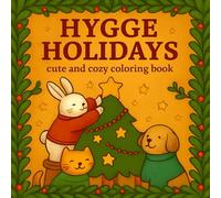 HYGGE HOLIDAYS: CUTE AND COZY COLORING BOOK