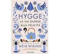Hygge. La via danese alla felicità