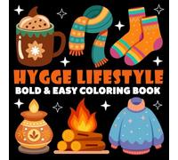 Hygge Lifestyle Coloring Book | Bold and Easy Coloring Book: 70 Pages - 8.5" x 8.5" - For Fuzzy Hygge Lovers