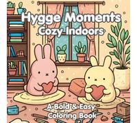 Hygge Moments - Cozy Indoors: A Relaxing Coloring Book for Adults and Teens with Adorable Animals and Peaceful Indoor Moments