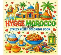 Hygge Morocco Stress Relief Coloring Book for Kids & Adults: 40 Bold & Easy Moroccan Designs for All Ages