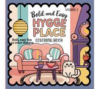 Hygge Place: Bold, easy fun illustrations to color for all ages-Volume 2