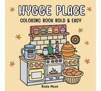Hygge Place Coloring Book: Bold and Easy designs for Adults and kids, Simple and Drawings for Relaxation and Stress Relief