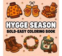 Hygge Season Bold and Easy Coloring Book: Big and Bold Coloring Book for Adults, Teens, and Kids Featuring a Variety of Cozy Seasonal Designs