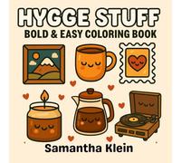 Hygge Stuff Bold & Easy Coloring Book: Cozy Designs for Kids and Adults