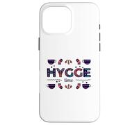 Hygge Time, Godere di cose semplici nella vita Custodia per iPhone 16 Pro Max