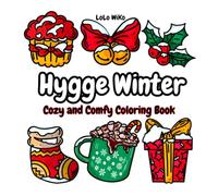 Hygge Winter: Cozy and Comfy Coloring Book for Adults and Kids Featuring Fuzzy Animals and Festive Scene ( Cute Space Coloring for Relaxation )