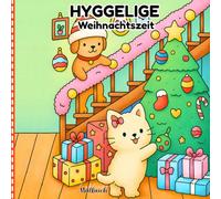 Hyggelige Weihnachtszeit - Malbuch für Kinder & Erwachsene: 40 liebevolle Ausmalbilder mit knuffigen Tieren, Geschenken und weihnachtlicher Wohlfühlstimmung - perfekt zum Ausmalen & Abschalten.