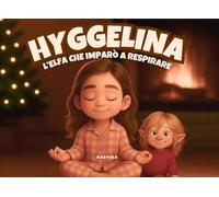 HYGGELINA: L'elfa che imparò a respirare