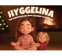 HYGGELINA: The Christmas Elf who learned to breathe