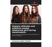 Hygiene attitudes and practices among adolescent girls during menstruation: Study conducted at Mapendano Technical High School in the city of Kisangani