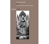 Libri Ragnolini Davide - Hyle. Breve Storia Della Materia Increata